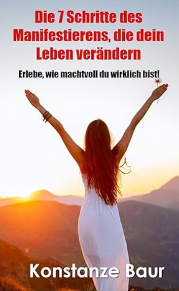 Konstanze Auf dem Bild sieht man eine junge Frau von hinten. Diese Frau trägt ein weißes Kleid und ihre langen, brünetten Haare hat sie offen über ihren Rücken gelegt. Sie schaut in den Horizont und in den Sonnenaufgang. Der Himmel ist blau. Ihre Arme hält sie nach oben hin geöffnet. Man sieht im Hintergrund Berge. Der Titel des Buches heißt: die sieben Schritte des manifestierens die das Leben verändern. Erlebe wie machtvoll du wirklich bist. Bei Amazon erhältlich.
